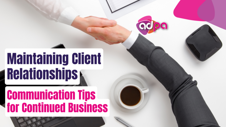 Maintaining Client Relationships: Communication Tips for Continued Business